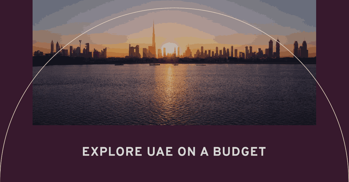 Budget-Friendly UAE Tour: Places to Visit Under 50 AED