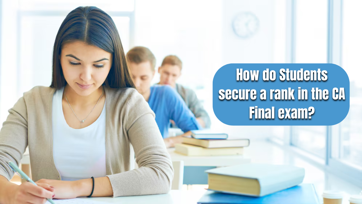 How does Students secure a rank in the CA Final exam?