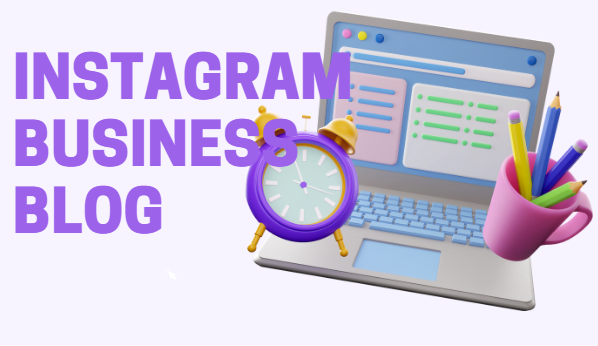 How to Start a Business Blog on Instagram