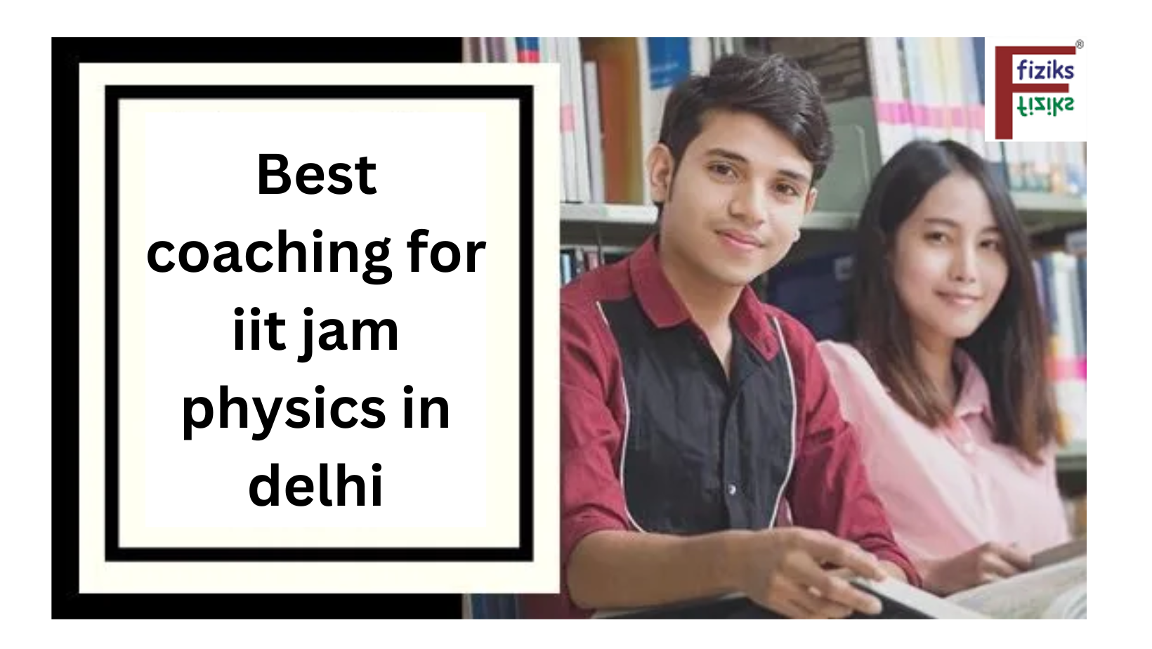 Best Coaching for IIT JAM Physics in Delhi